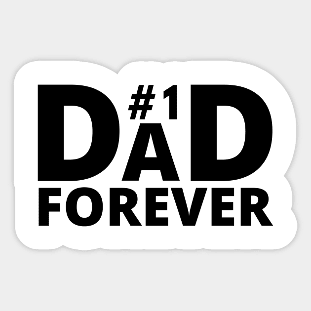 Dad no 1 Forever 2 positive quote Sticker by Cute Tees Kawaii